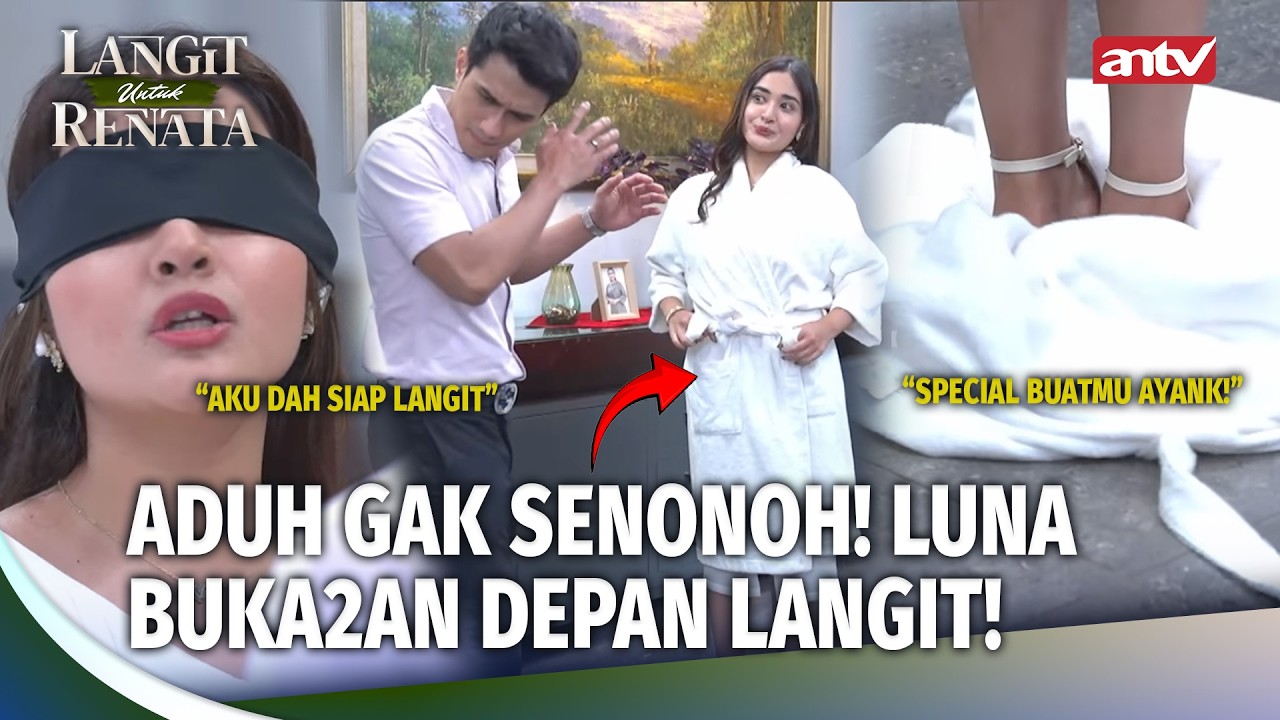 GELOO! Luna Keliatan Dah Siap Tempur Ama Langit! | Langit Untuk Renata Eps 13 (FULL)