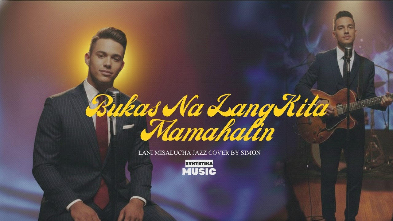 Lani Misalucha - Bukas Na Lang Kita Mamahali - SYNTETIKA MUSIC(Jazz Cover by Simon)