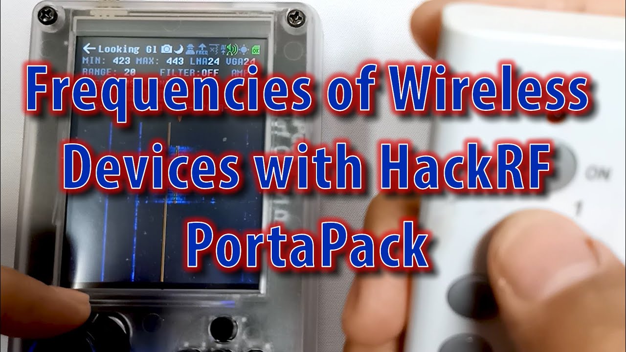 Finding Frequencies for Wireless Devices with HackRFOne PortaPack H2