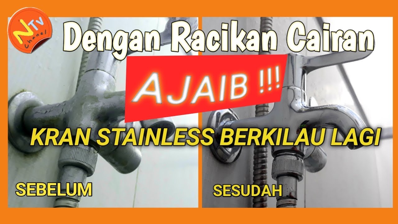 CARA MEMBERSIHKAN KRAN STAINLESS STEEL