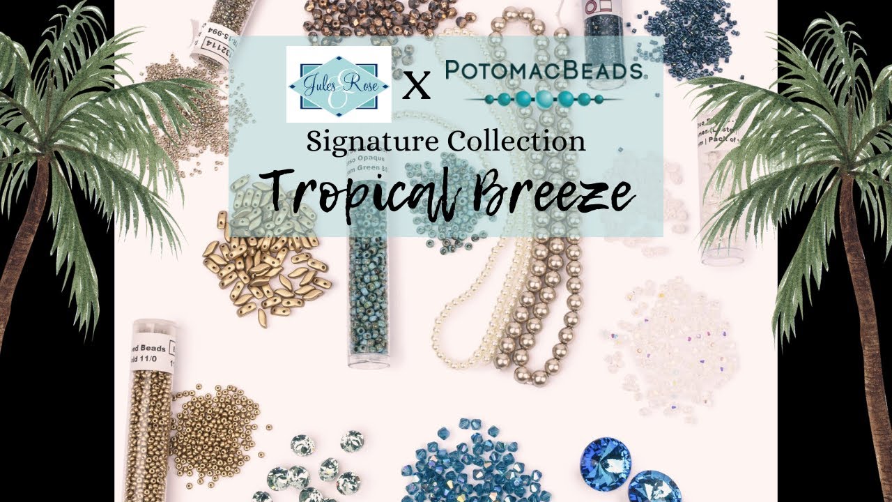Introducing my new Signature Beads Collection TROPICAL BREEZE now available at Potomac Beads 