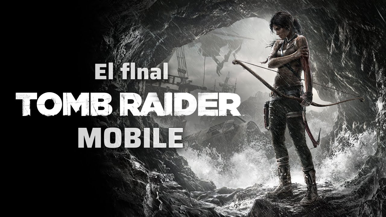 JUGANDO, TOMB RAIDER MOBILE EL FINAL 🔥