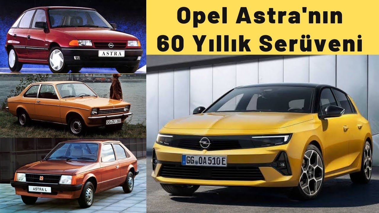 Opel'in En Çok Satan Modeli Astra'nın 60 Yıllık Dönüşümünün Hikayesi