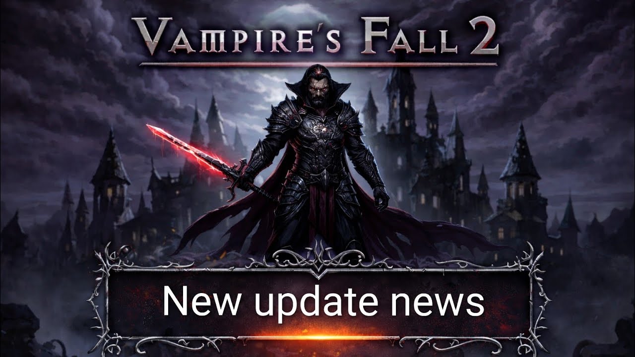 Vampire's Fall 2: New Update info 
