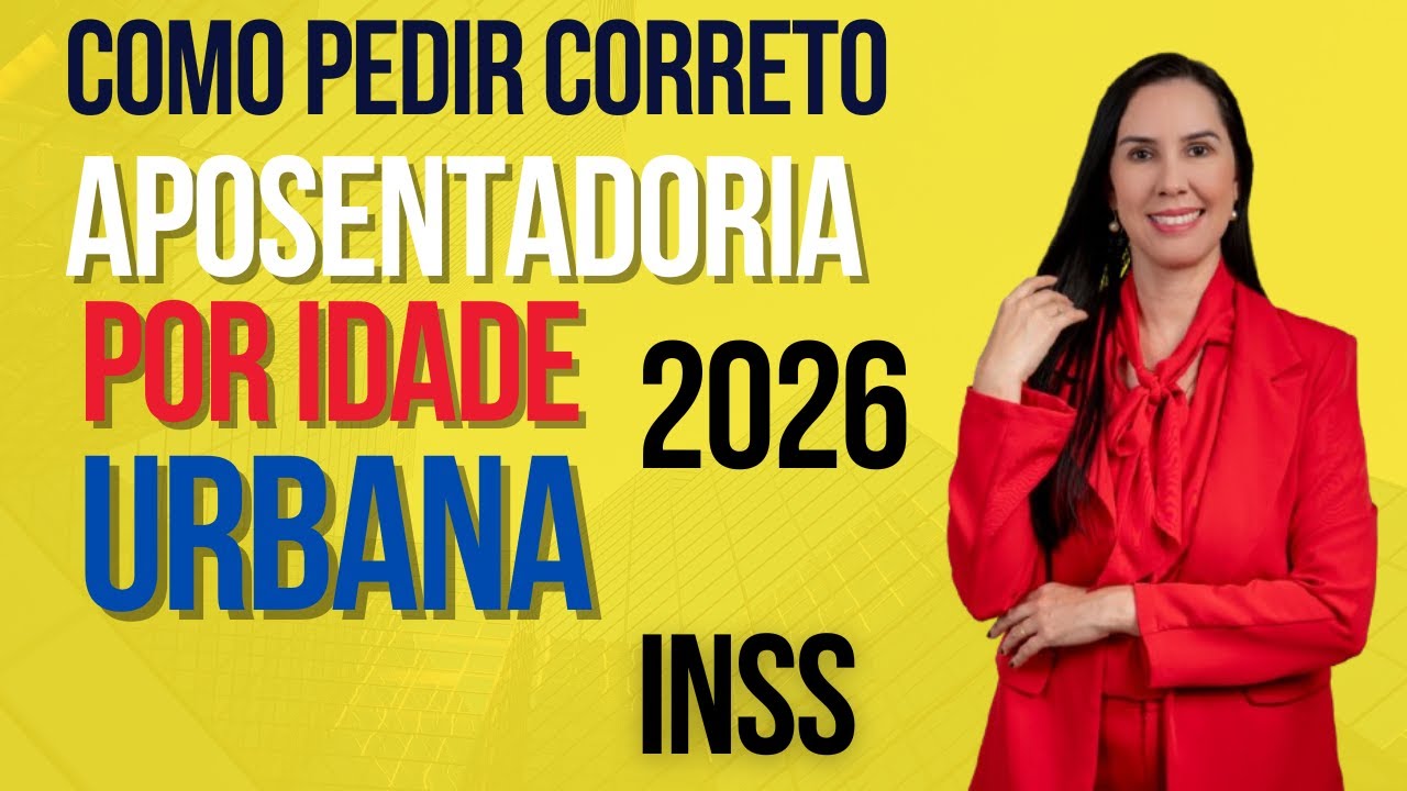 Como pedir aposentadoria por idade urbana no INSS 2026