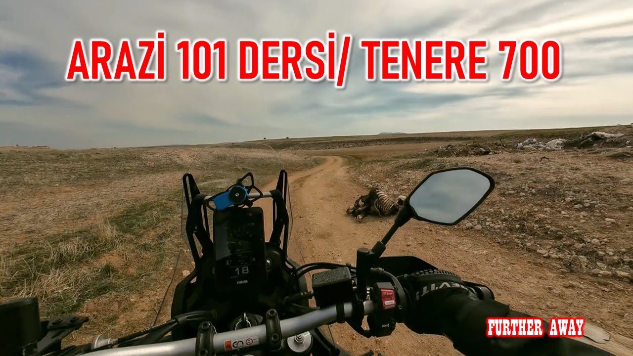 Arazi 101 Dersi / Tenere 700