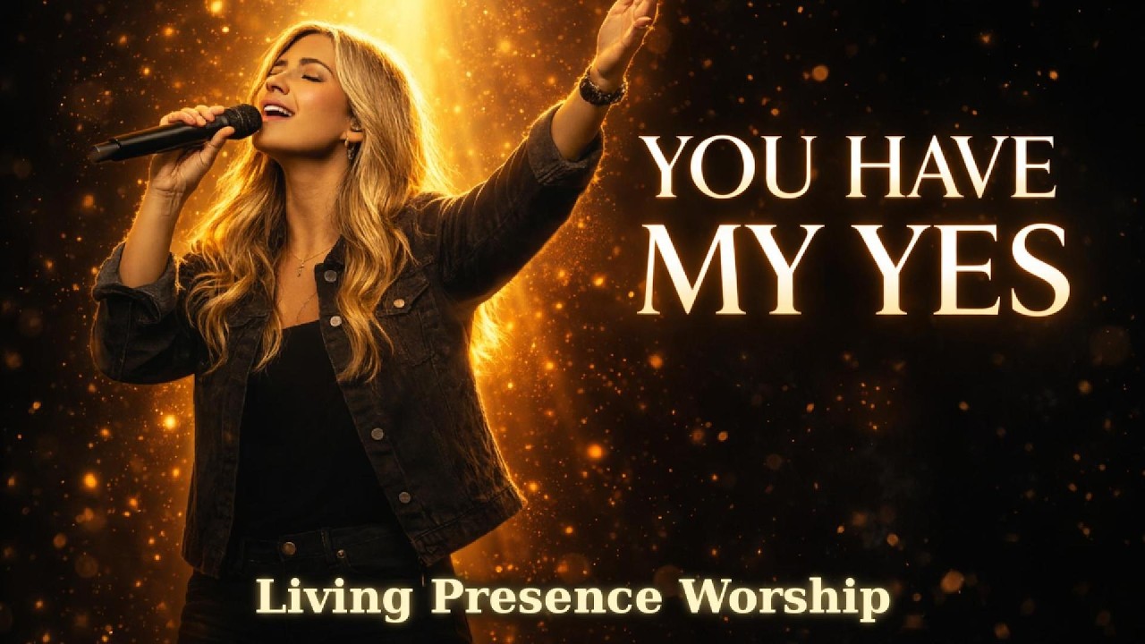 You Have My Yes (Original Worship Song) | Surrender, Fear & Faith