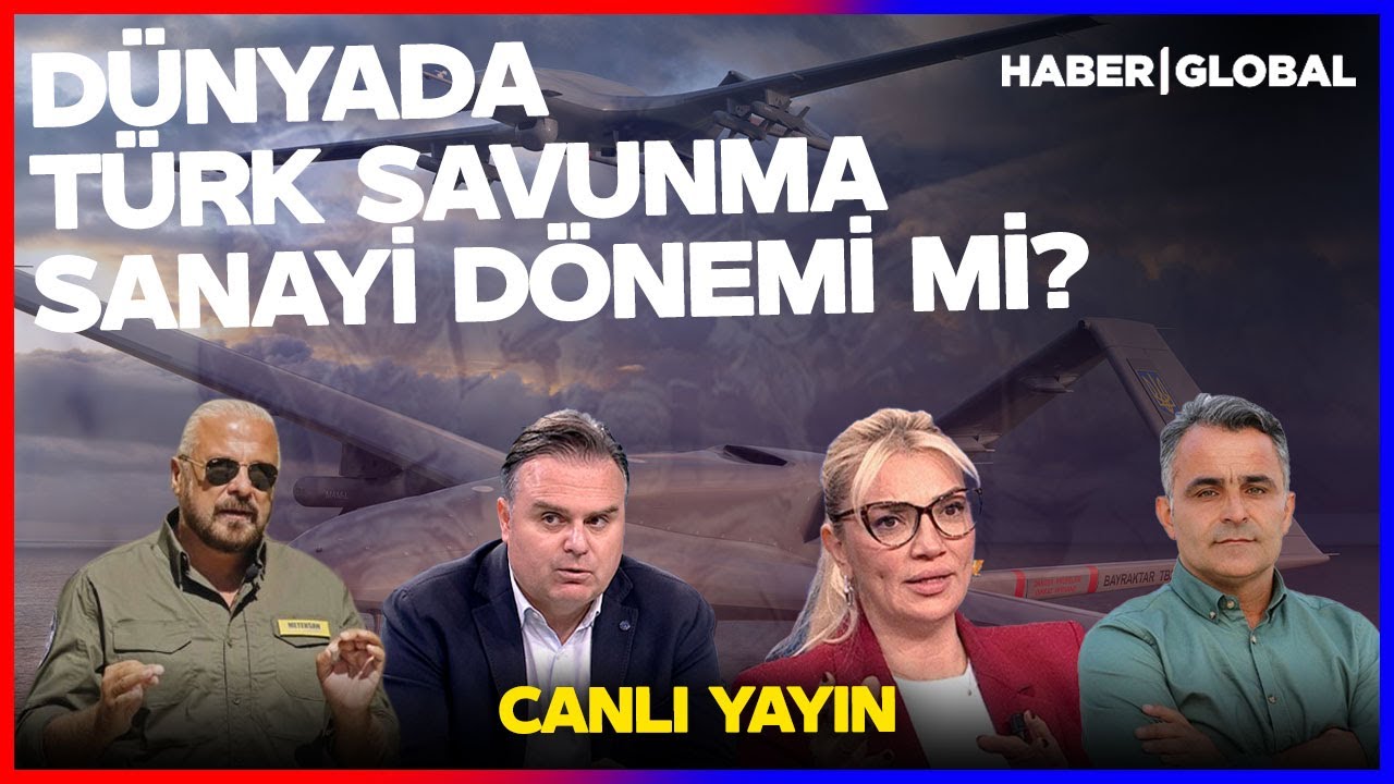CANLI | Dünyada Türk Savunma Sanayi Dönemi Mi? Hilal Özdemir ile Mesele