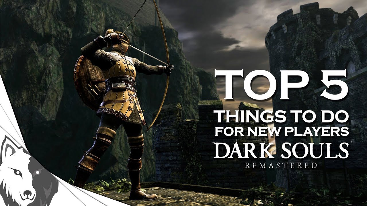 Dark Souls Remastered: 5 главных дел при создании нового персонажа