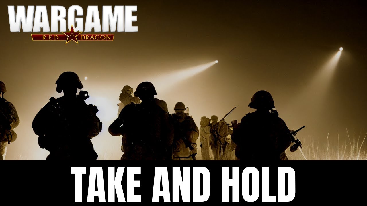 Take And Hold - Wargame Red Dragon
