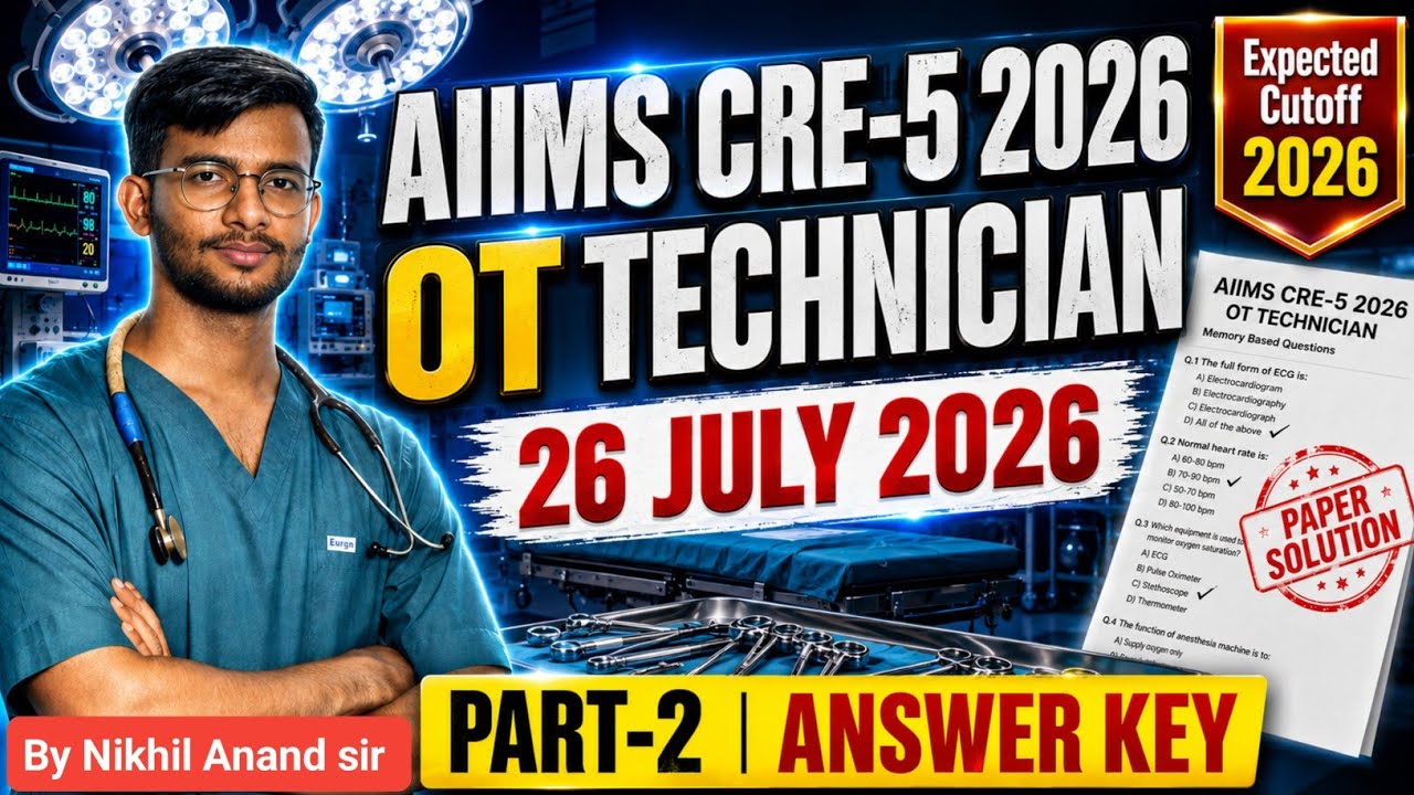 🔥AIIMS CRE-5 2026 OT Technician Paper Solution | Part-2 | 26 July 2026 Answer Key | Cutoff-2026 CRE