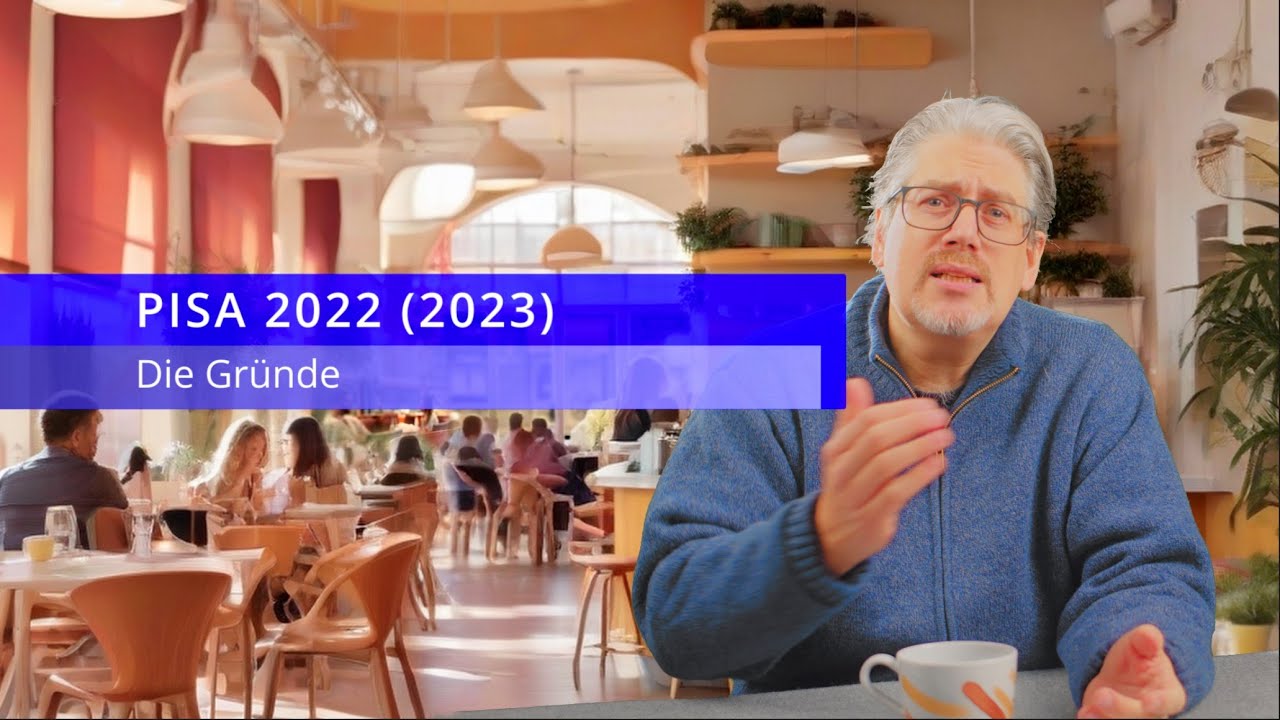PISA-Studie 2022 (2023) - Gr&uuml;nde, warum es in Mathe so schlecht aussieht