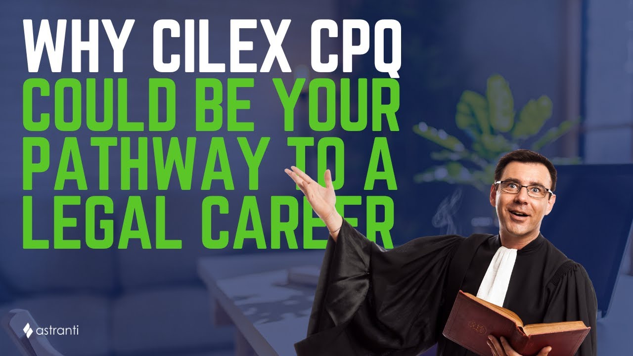 Why CILEX CPQ may be your pathway to a legal career
