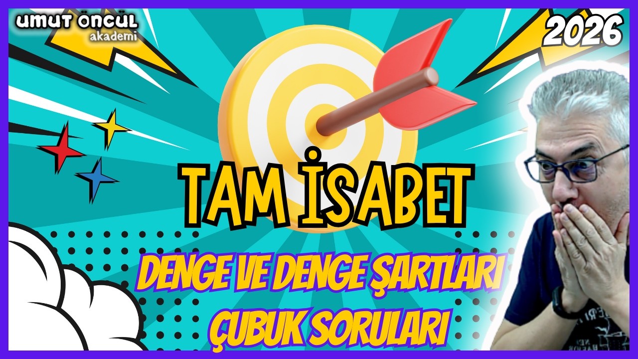 Denge ve Denge Şartları | Çubuk Soruları | Tam İsabet | AYT | B4