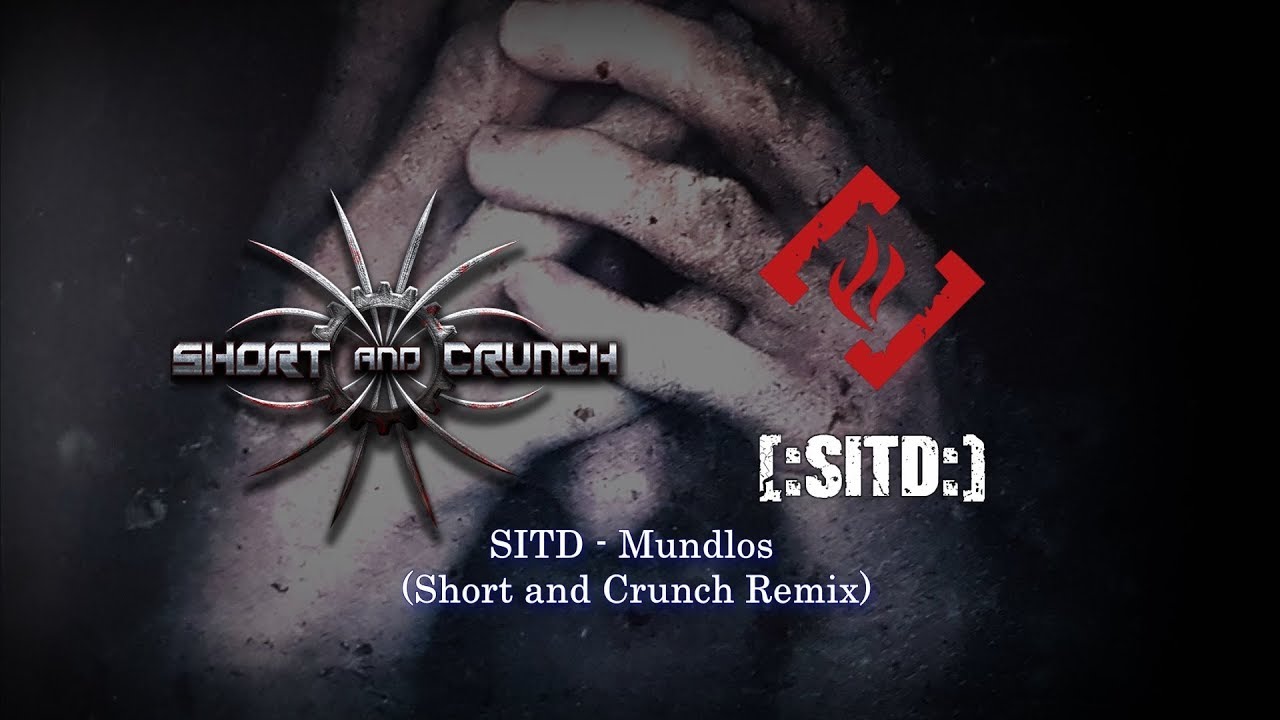 SITD - Mundlos (Short and Crunch Remix - LYRIC VIDEO)