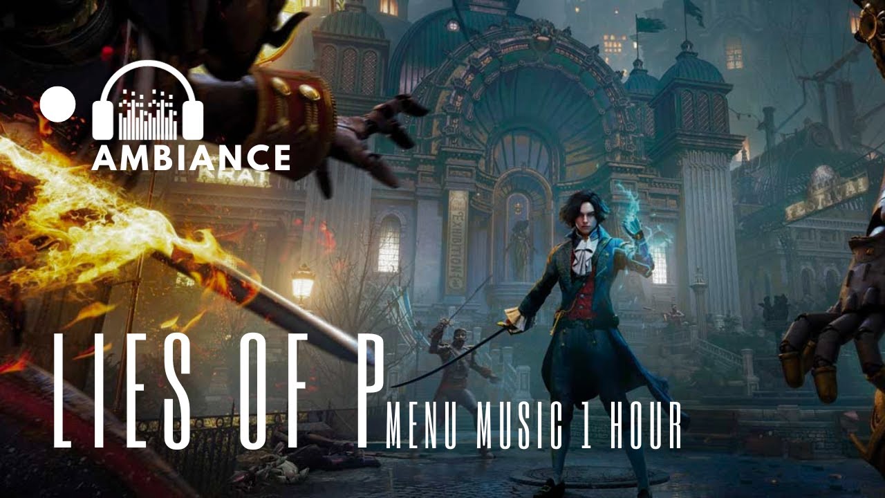 Lies Of P Menu music extended 1 hour | clockwork, rain, thunder, music