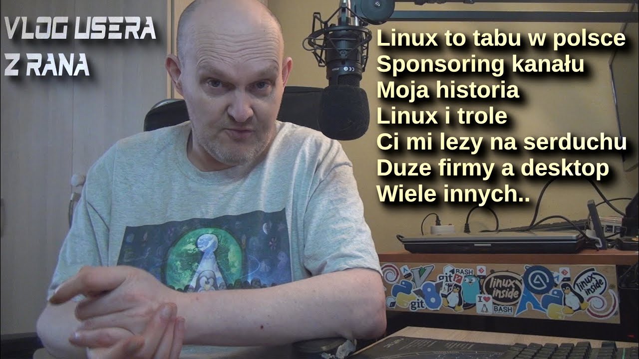 VLOG z rana - Linux to tabu w Polsce, o sponsorach, reklamie, moja historia i nasze kanałowe trole..