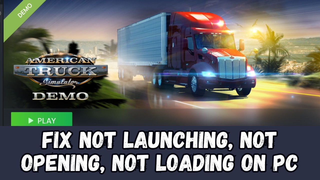 Как исправить ошибку, если American Truck Simulator не запускается или не открывается на ПК
