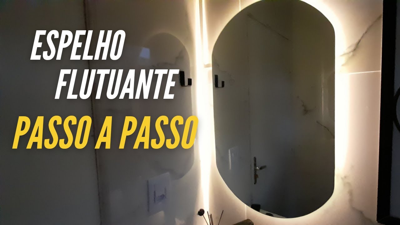 COMO FAZER ESPELHO FLUTUANTE PARA BANHEIRO