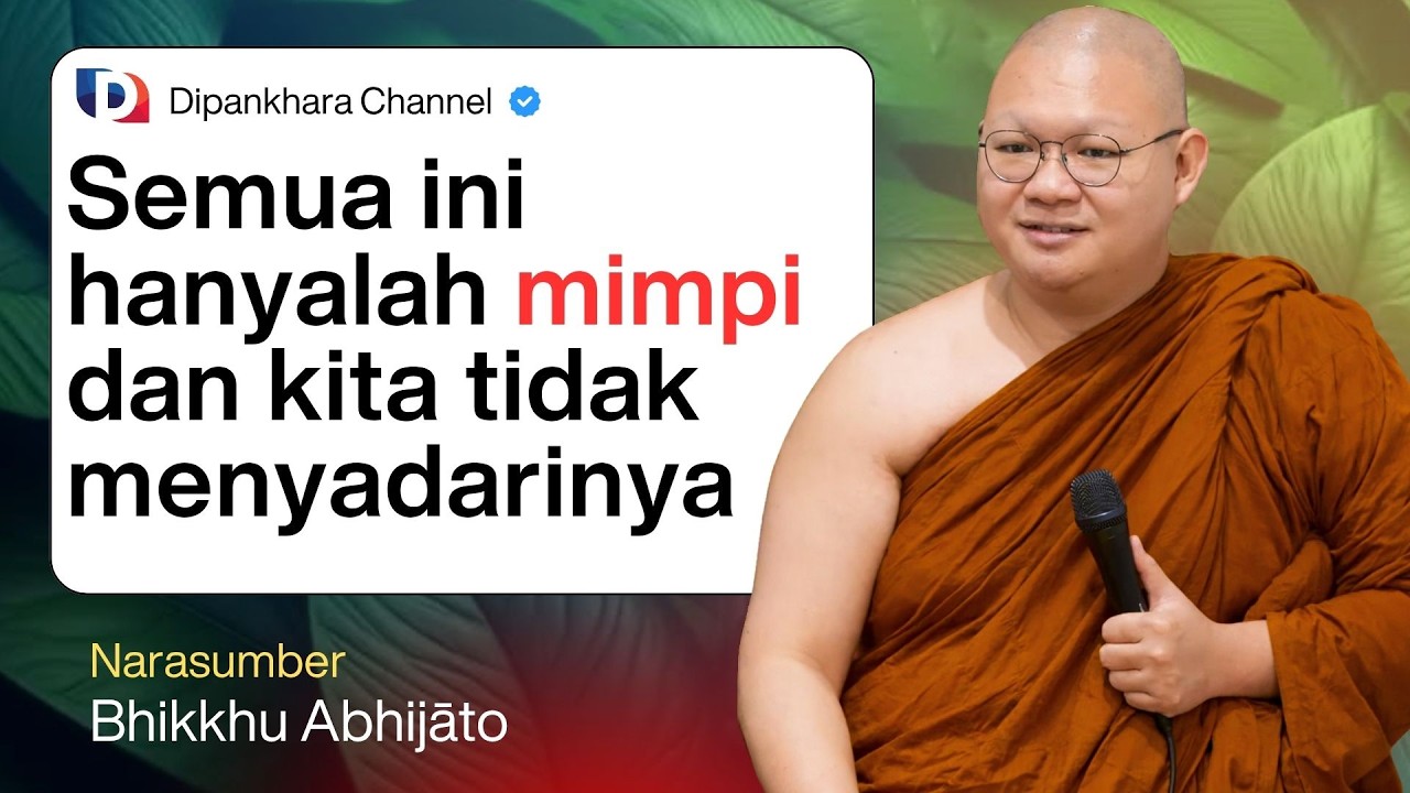 NGERI! 🔴 Semua ini Hanyalah Mimpi dan Kita tidak Menyadarinya | Bhante Abhijato #dipankharachannel