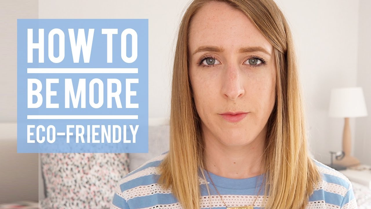 7 EASY WAYS TO HELP SAVE THE PLANET | Beginners Guide to Eco-Friendly Living