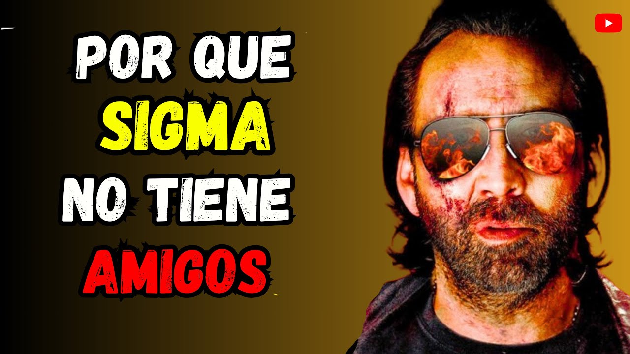 Por Qué El Hombre Sigma NO Tiene Amigos (La DURA Verdad)