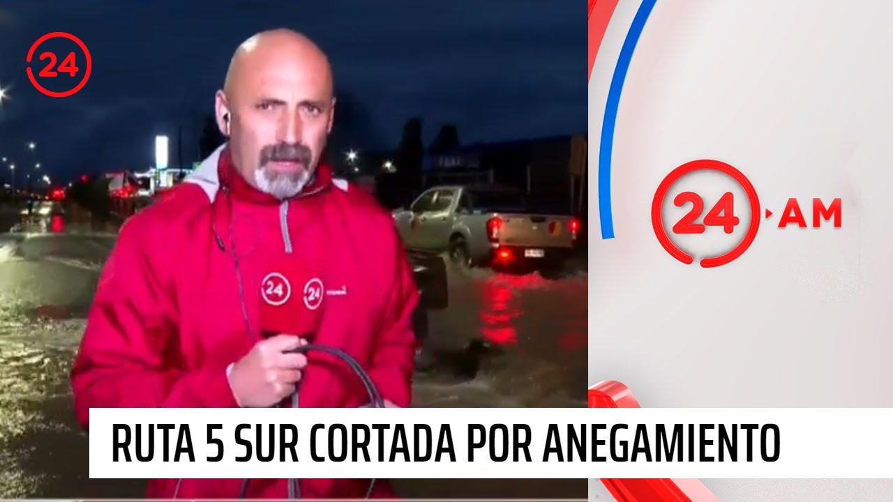 Cortan Ruta 5 Sur por anegamiento de paso bajo nivel en San Carlos | 24 Horas TVN Chile