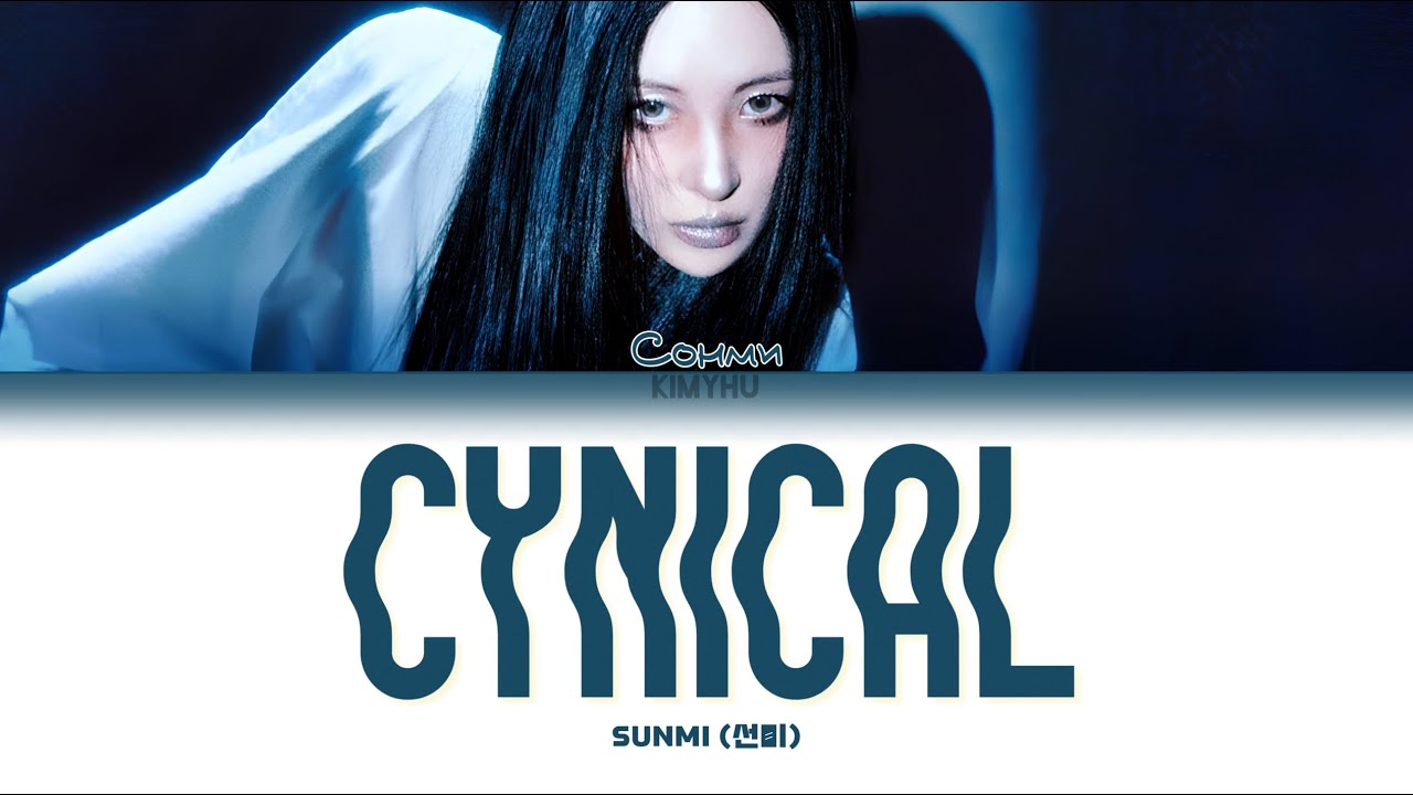 SUNMI - CYNICAL (КИРИЛЛИЗАЦИЯ/ПЕРЕВОД НА РУССКИЙ Color Coded Lyrics)