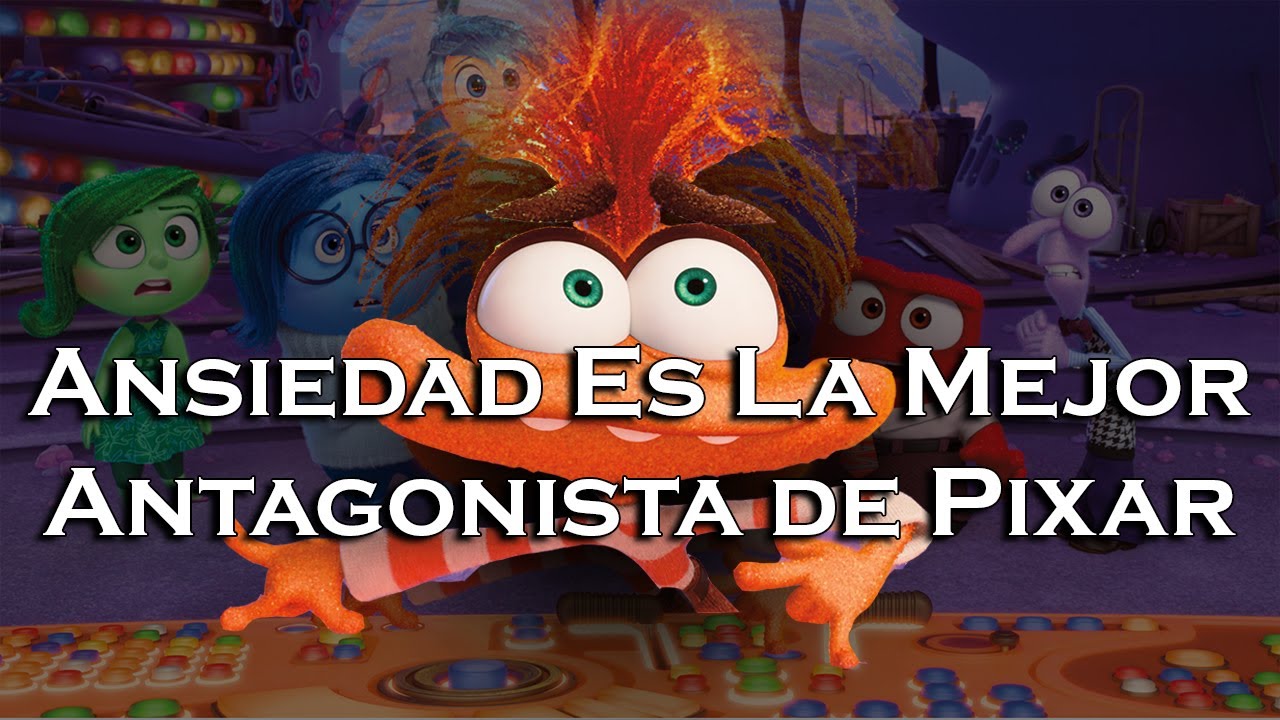 | Ansiedad: La Mejor Antagonista de Pixar | Análisis |