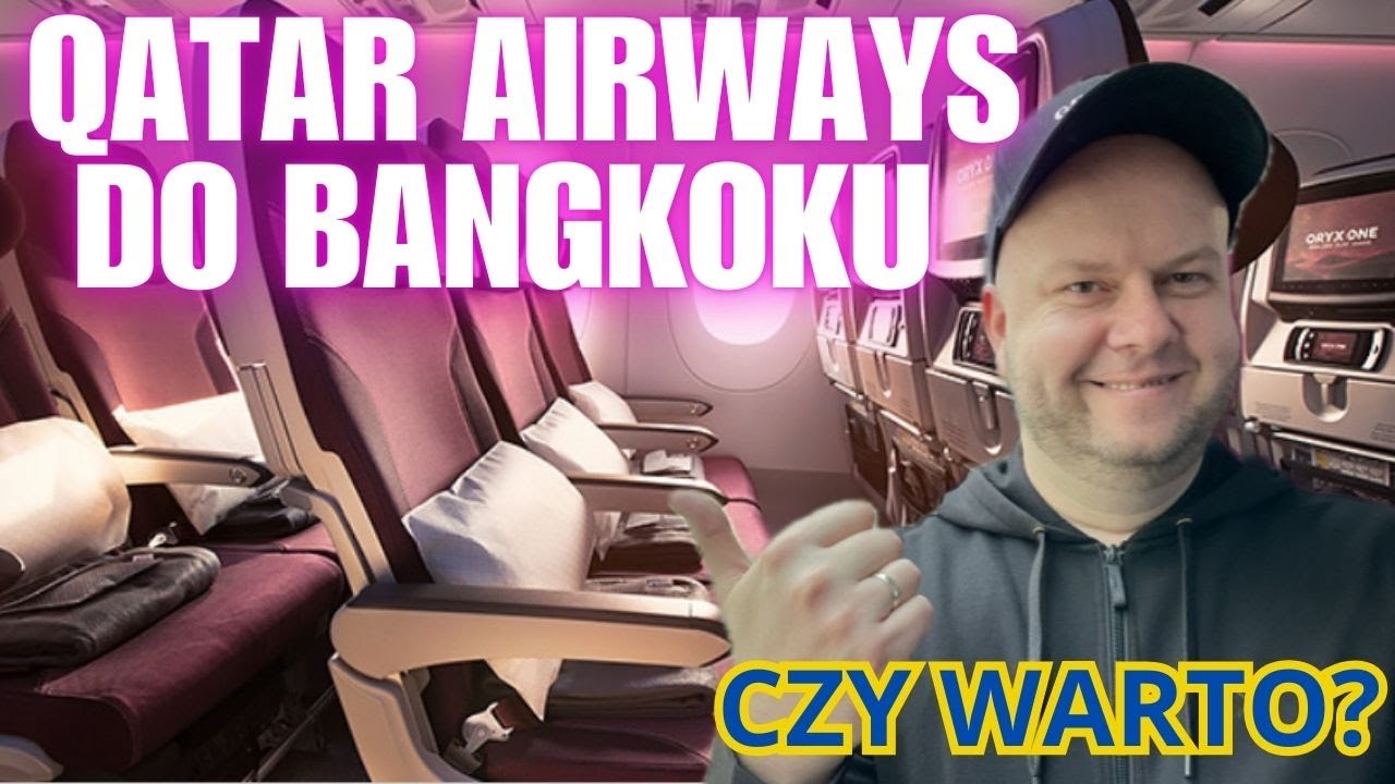 Lecę do Bangkoku! Qatar Airways - czy warto?