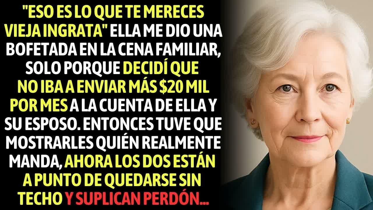 Mi Hija Me Dio Una Bofetada Cuando Le Dije Que No Iba A Enviar Más Los 20 Mil Mensuales A Su Cuenta.