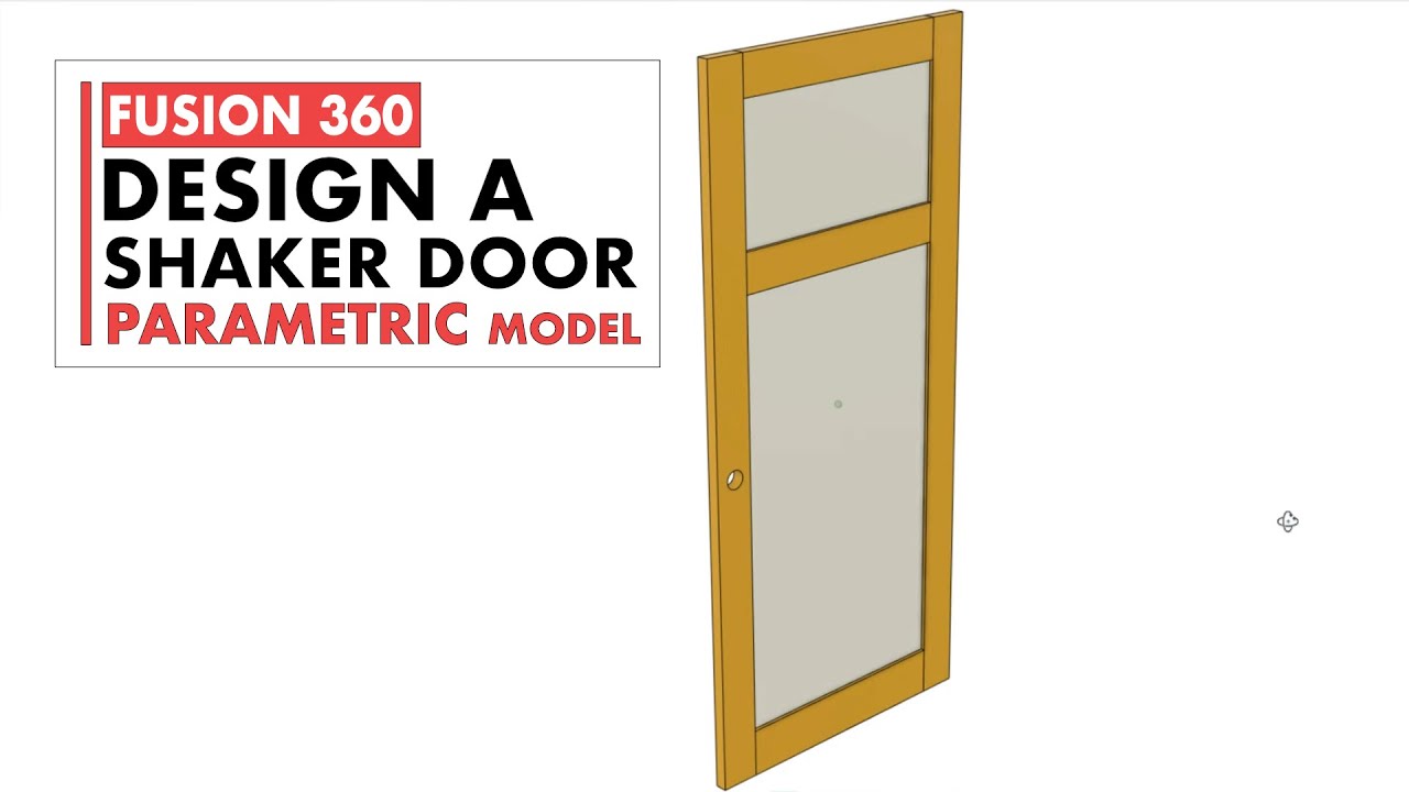 Fusion 360 Parametric Modeling for a  Shaker Door / Stile and Rail Door