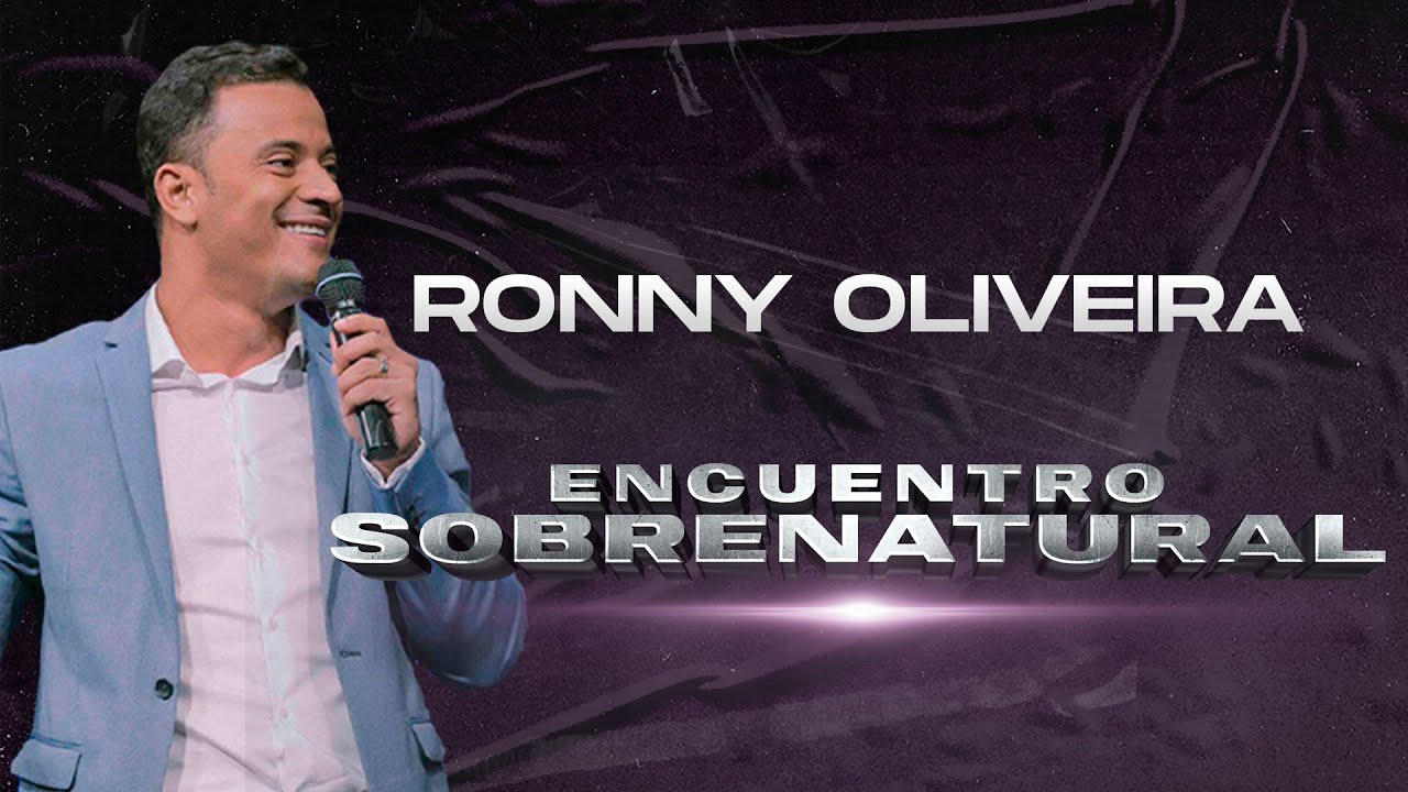 Ronny Oliveira | Encuentro Sobrenatural 2021
