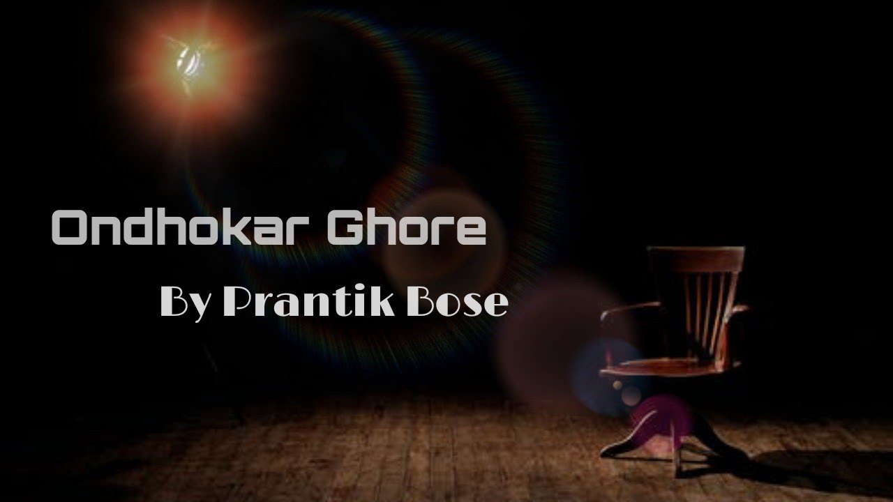 Ondhokar Ghore || Ahmed Saad || Cover || Prantik Bose