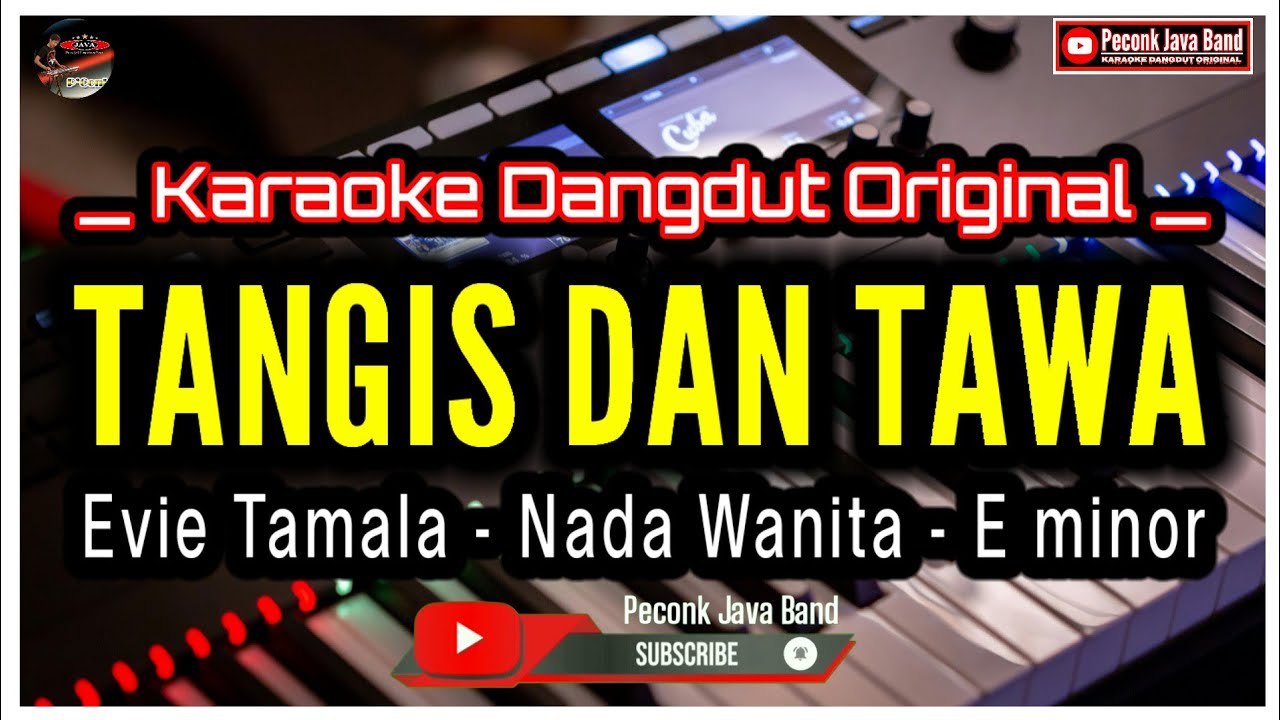 KARAOKE TANGIS DAN TAWA NADA WANITA EVIE TAMALA