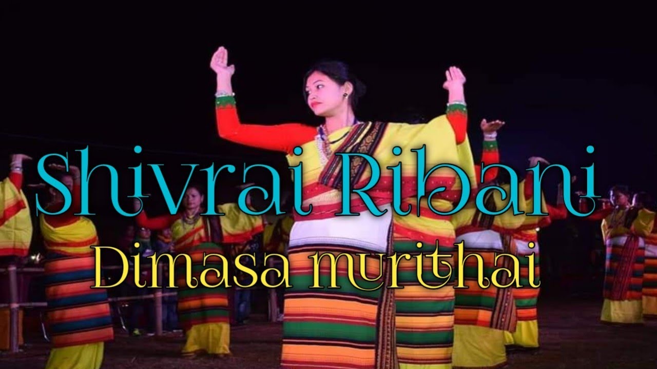 Shivrai Ribani || Karam muri || Dimasa murithai