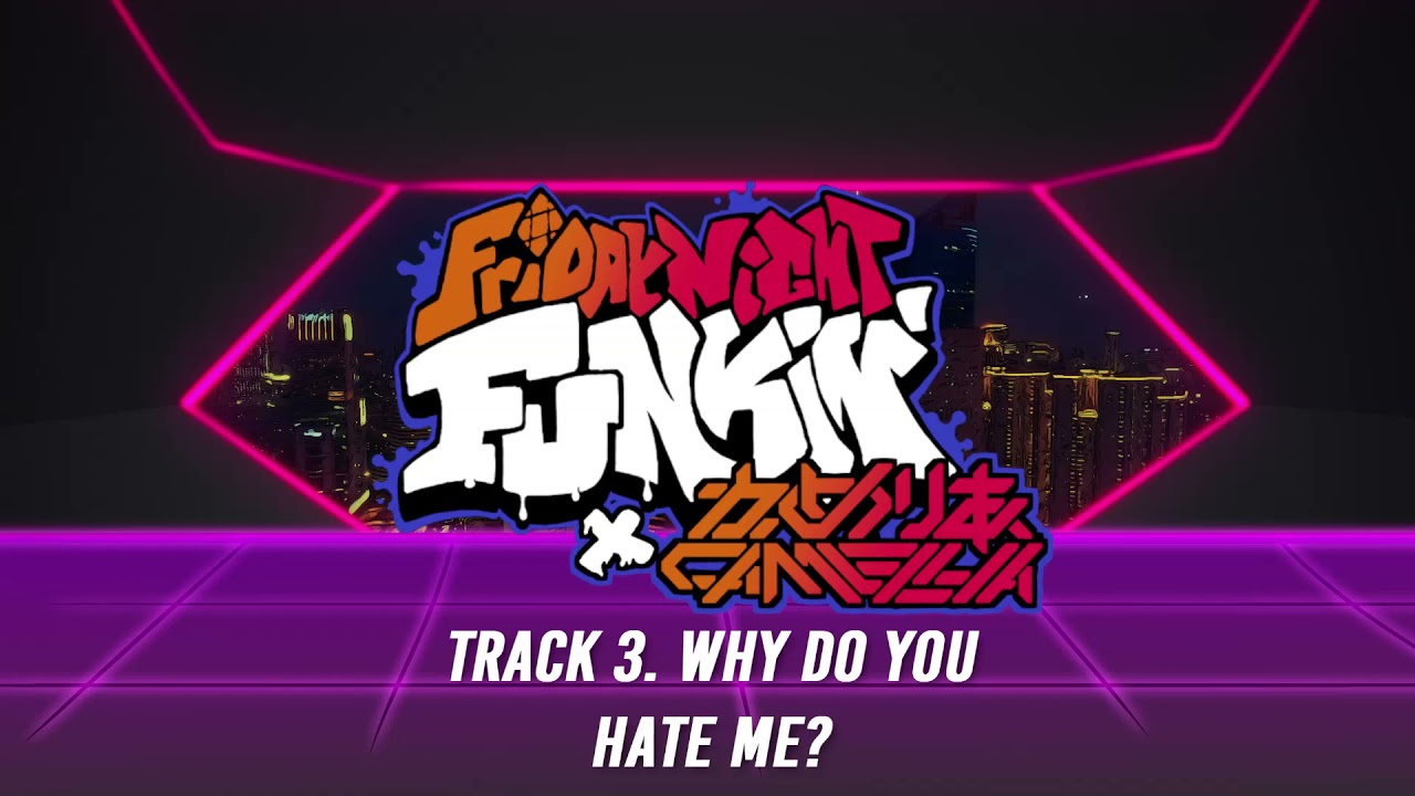 [FNF - VS. CAMELLIA OST 3] Camellia, LNO - Why Do You Hate Me?