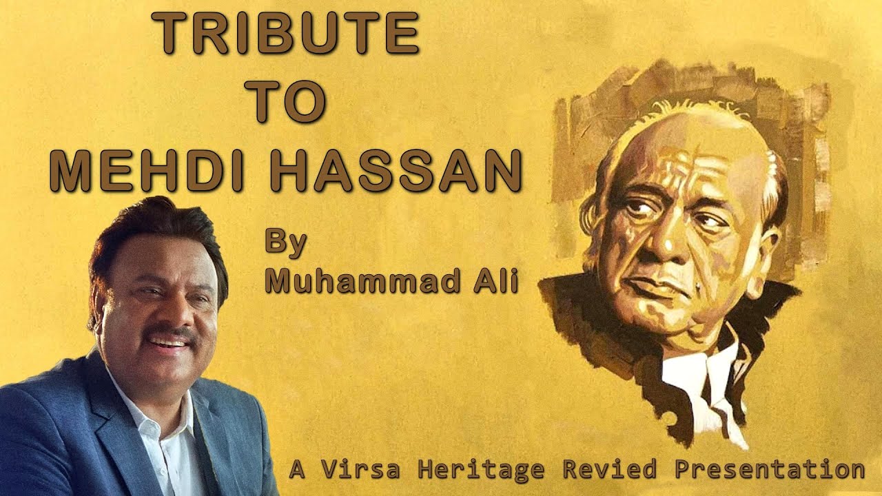 A Tribute to Mehdi Hassan | Muhammad Ali | Virsa Heritage Revived