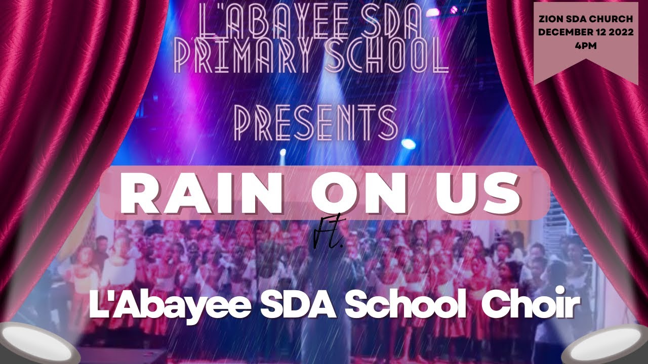 L'Abayee SDA Primary Presents || Rain on Us || December 11 2022