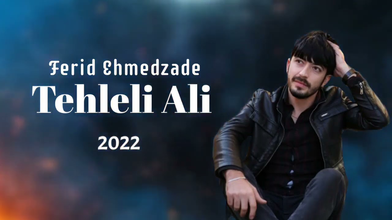 - Ferid əhmedzadə Avara Tehleli Əli