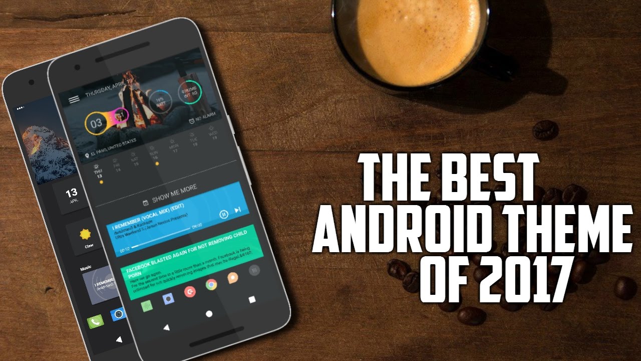 Best Themes For Android (2017)- Themes For Android