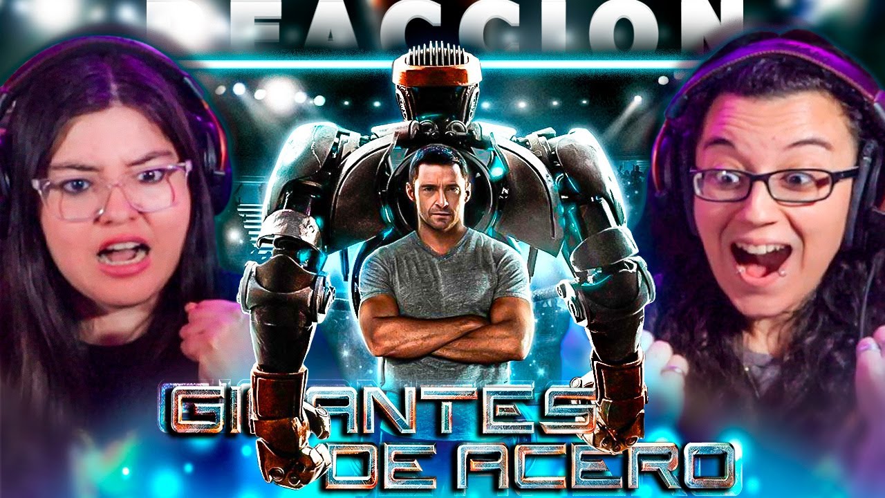GIGANTES DE ACERO (2011)🤖💪 POR PRIMERA VEZ😍 | REACCIÓN💯
