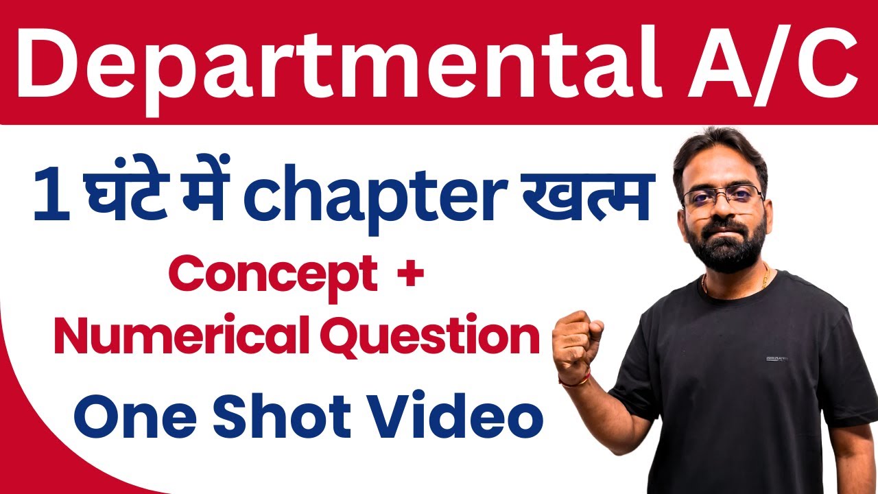 Departmental Account One Shot | Financial Accounting | CA Inter/BCOM/BBA Sem 1st