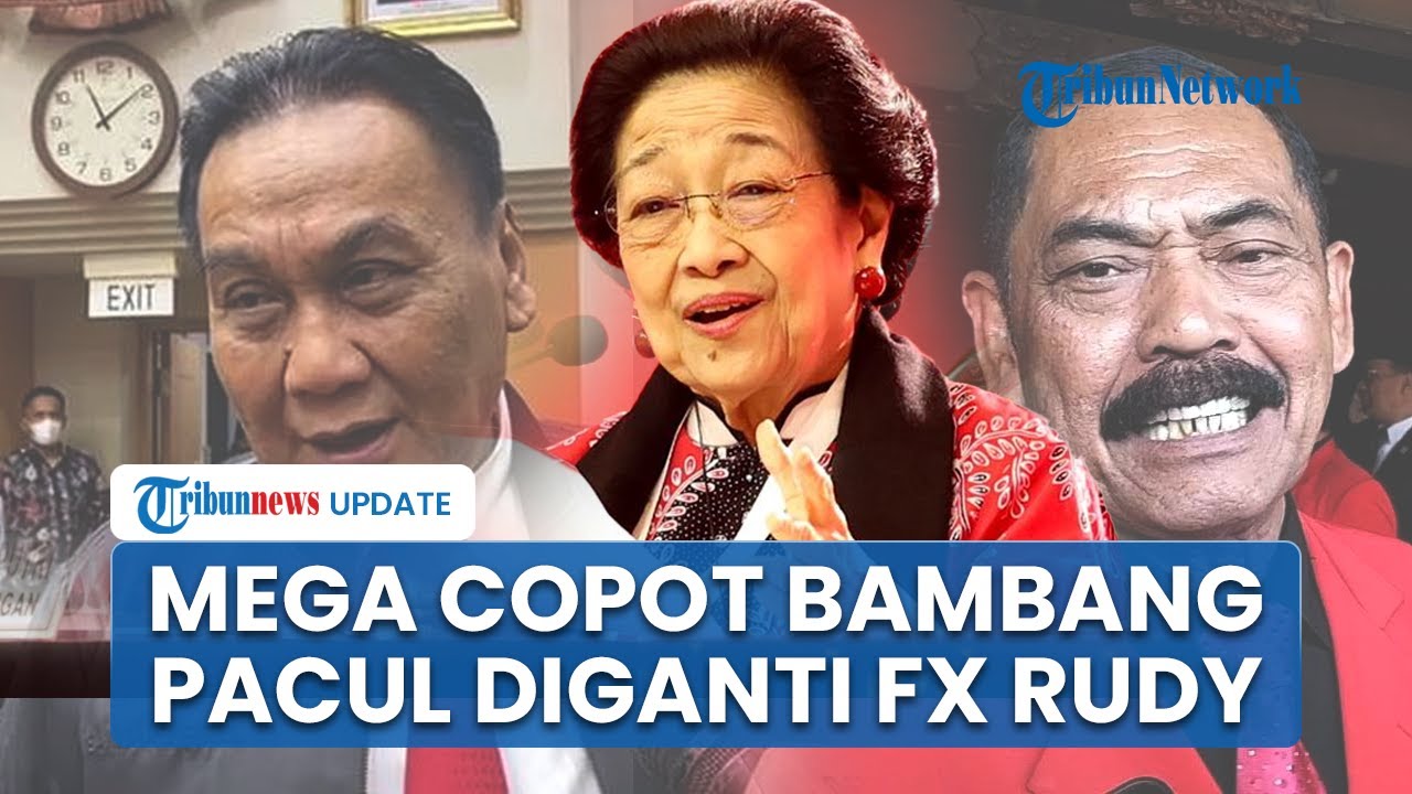 Megawati Copot Bambang Pacul dari Jabatan Ketua DPD PDIP Jateng, Tunjuk FX Rudy Jadi Pengganti