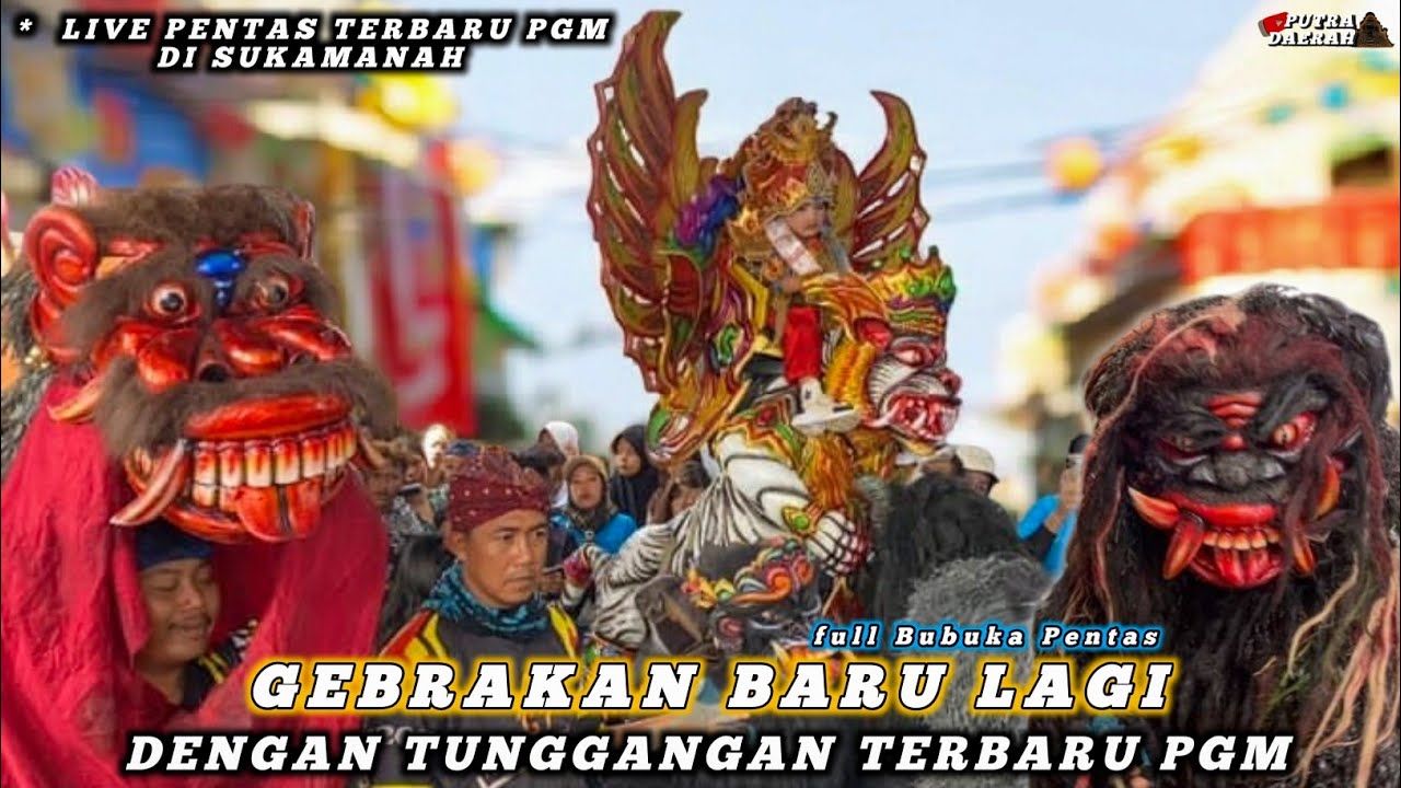 GEBRAKAN BARU LAGI DENGAN TUNGGANGAN TERBARU PGM | PENTAS HARI INI DI SUKAMANAH