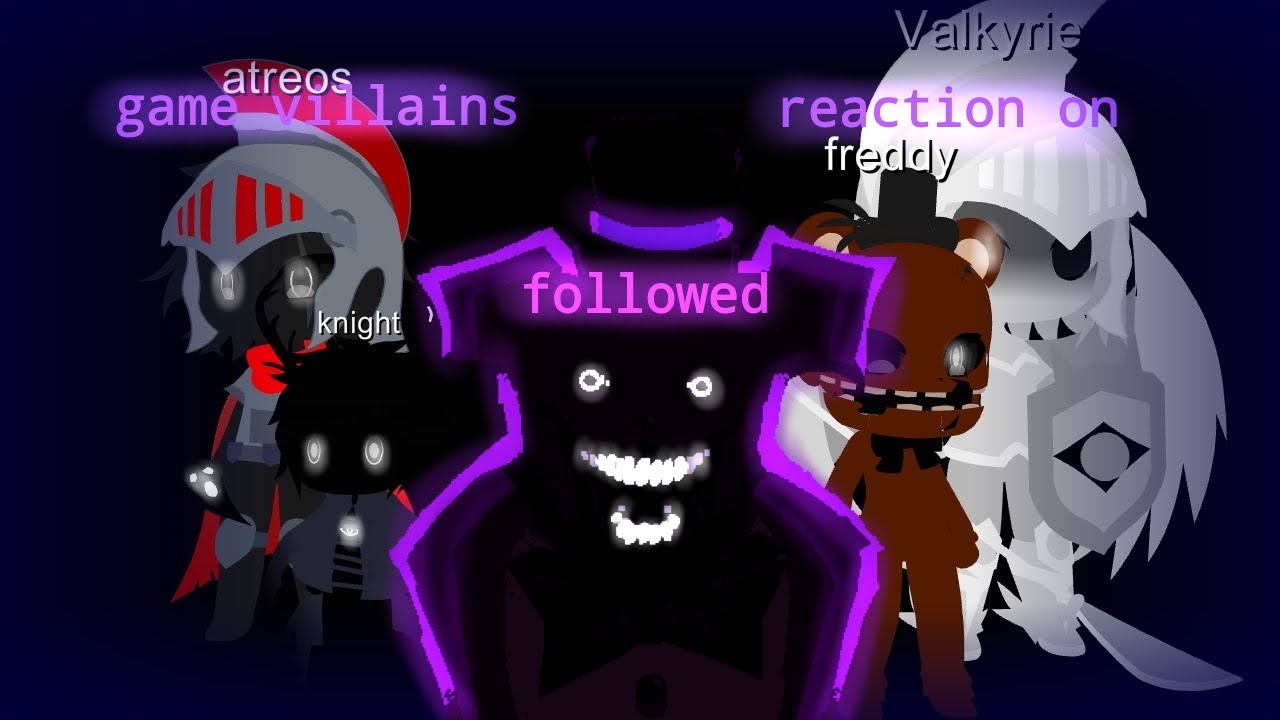 game villains react on followed(YES IM ALIVE)