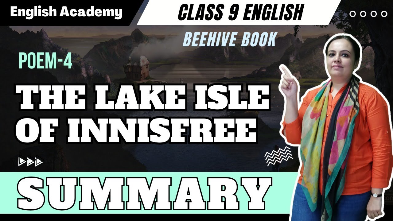 The Lake Isle of Innisfree Summary | Class 9 English beehive book poem 4
