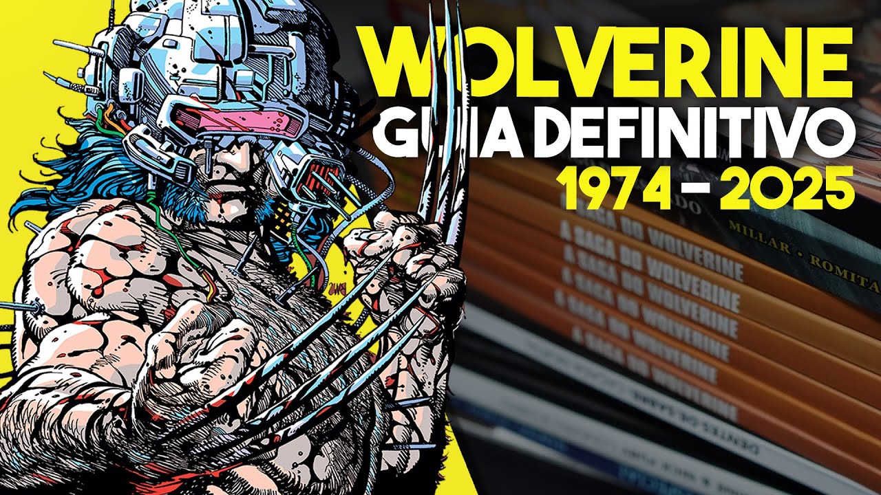 WOLVERINE, A CRONOLOGIA EXPLICADA E O GUIA DE PUBLICAÇÕES