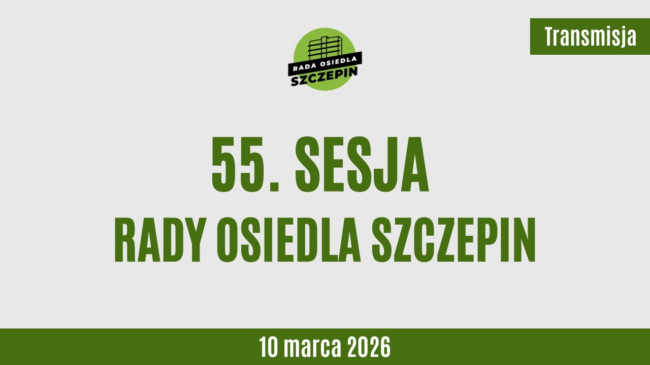 LV Sesja Rady Osiedla Szczepin