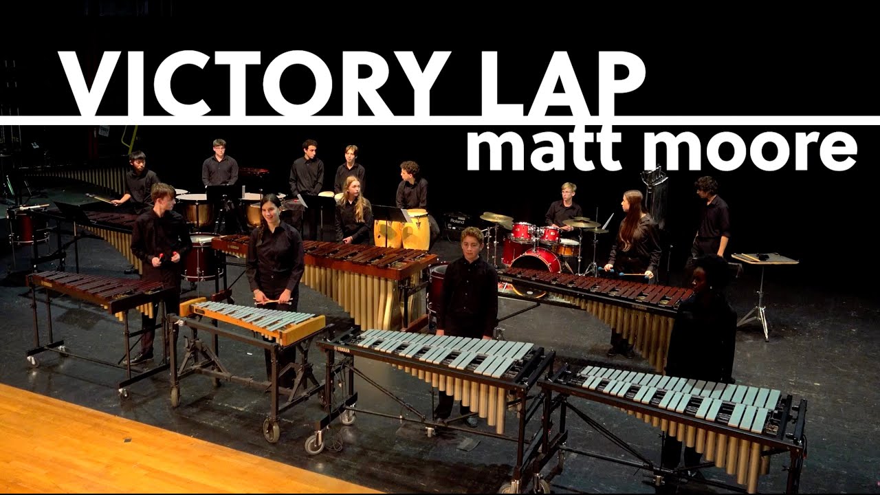 Victory Lap (Percussion Ensemble 10-13) - Matt Moore
